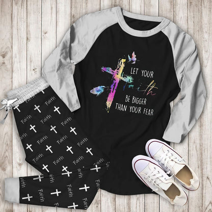 Faith Let Your Faith Bigger Than Your Fear Abh Pajama Set |Sleepwear Pjs Sets | Raglan Shirt Pants Set